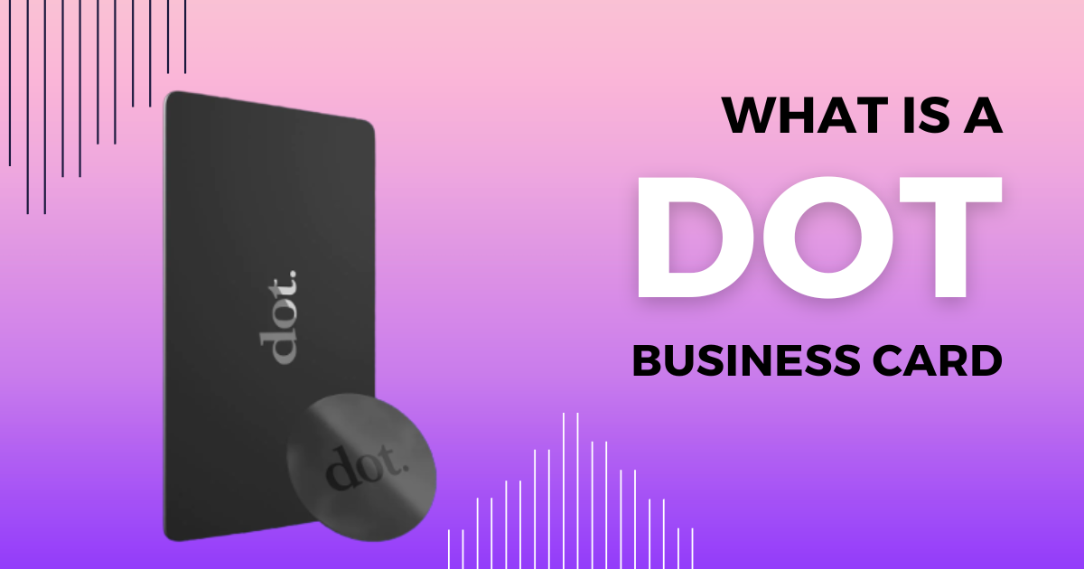 What is a Dot Business Card? – Design, Format & Their Benefits