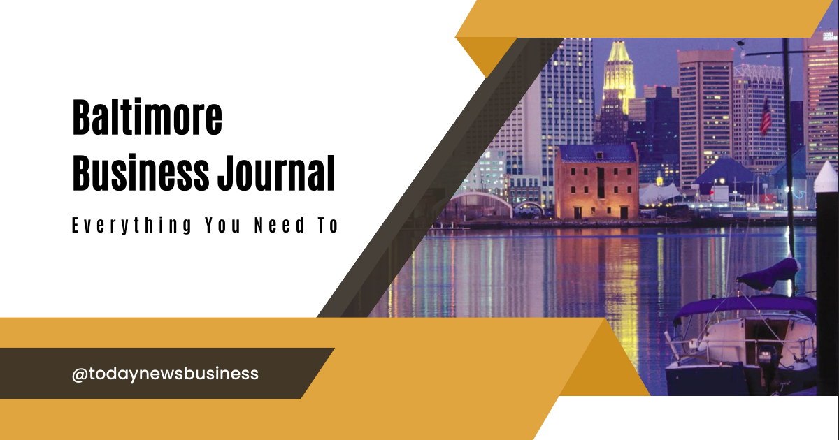 Baltimore Business Journal | Everything You Need To
