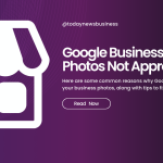 Google Business Photos Not Approved