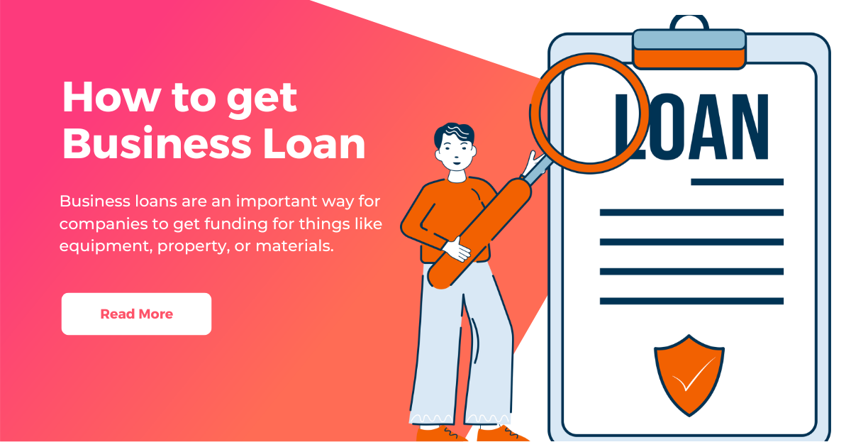 How To Get a Business Loan – Proven Steps Explained