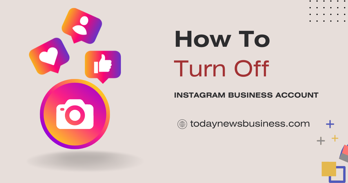 How To Turn Off Instagram Business Account 