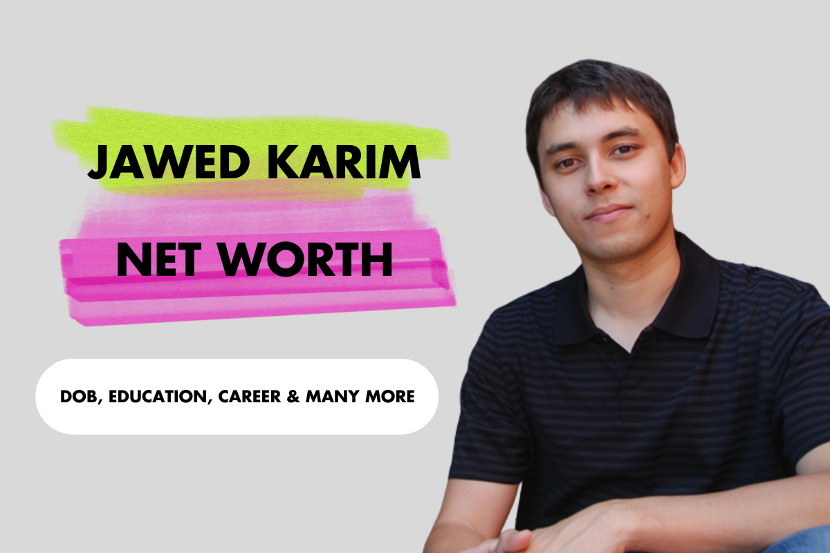 Jawed Karim Net Worth – DOB, Education, Career & Many More